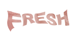 Fresh